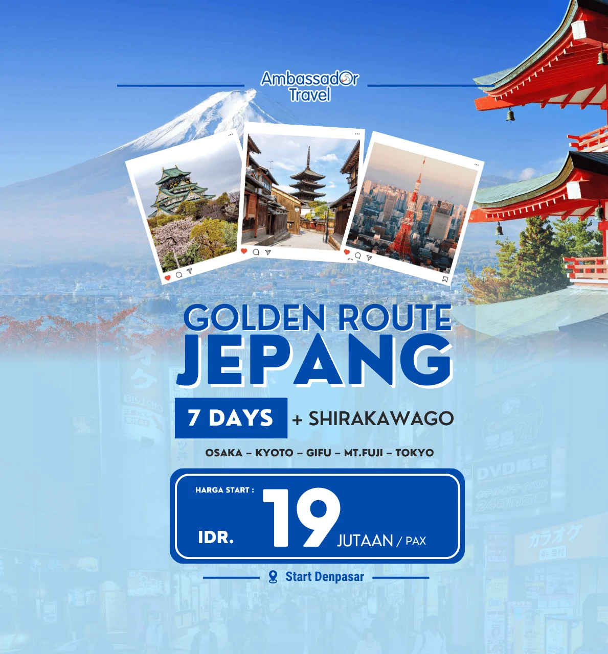 7D GOLDEN ROUTE JAPAN + SHIRAKAWAGO | OSAKA – KYOTO – GIFU –MT.FUJI – TOKYO | JUNI – NOVEMBER 2026 MULTICITY